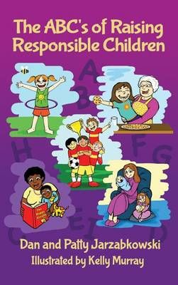 The ABC's of Raising Responsible Children 9781480998186 (Hardback)