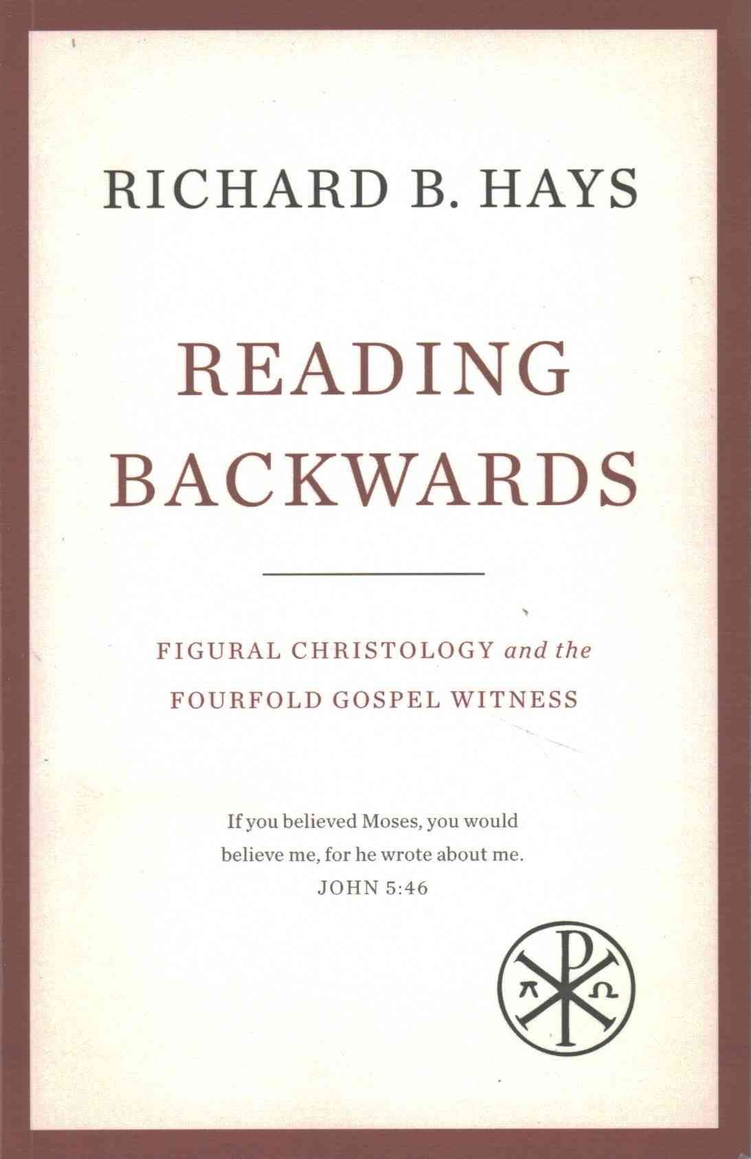 Reading Backwards By Richard B. Hays 9781481302333 (Paperback)