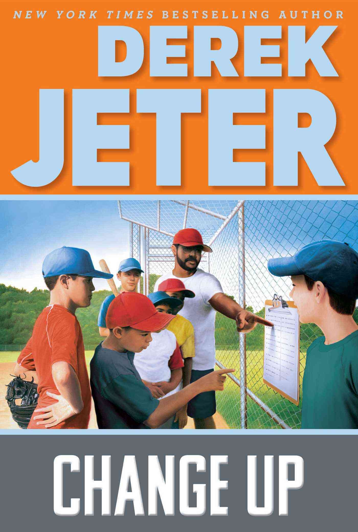 Change Up By Derek Jeter (author), Paul Mantell (co-author)