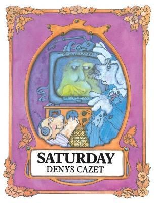 Saturday By Denys Cazet 9781481488099 (Paperback)