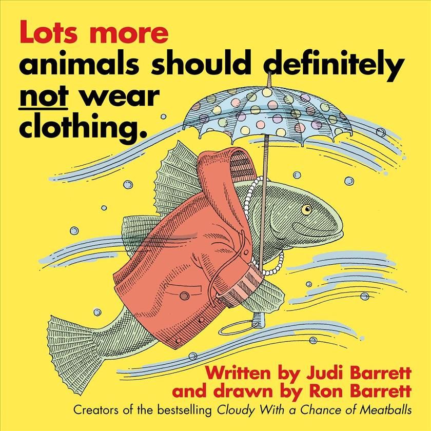 Lots More Animals Should Definitely Not Wear Clothing 9781481488662