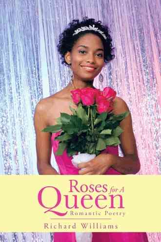 Roses For A Queen By Richard Williams 9781481704649 (Paperback)