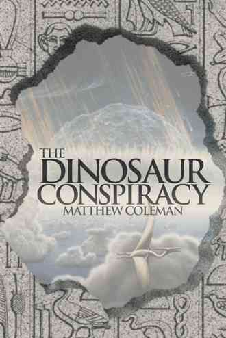 The Dinosaur Conspiracy By Matthew Coleman 9781481706841 (Paperback)