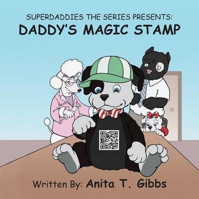 SuperDaddies The Series Presents By Anita T. Gibbs 9781481716338