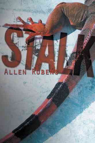 Stalk By Allen Rubens 9781481733526 (Hardback)