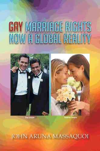 Gay Marriage Rights Now a Global Reality By Massaquoi, John Aruna