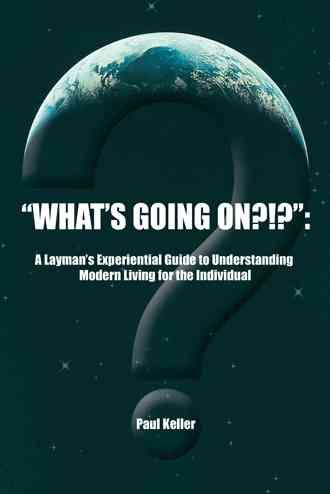 "What's Going On?!?" By Paul Keller 9781481750424 (Paperback)