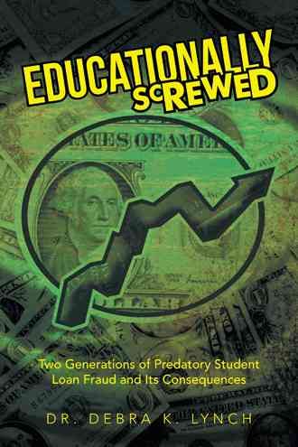 Educationally Screwed By Dr. Debra K. Lynch 9781481754361 (Paperback)