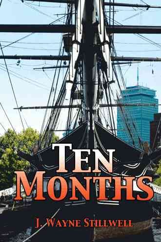 Ten Months By J. Wayne Stillwell 9781481756907 (Hardback)