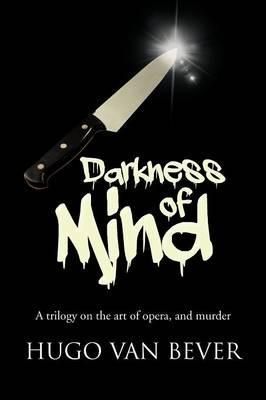 Darkness of Mind By Hugo Van Bever 9781481781671 (Paperback)