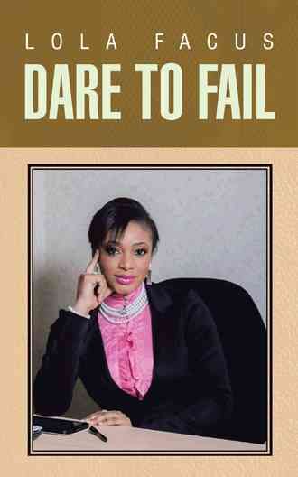 Dare to Fail By Lola Facus 9781481784078 (Paperback)
