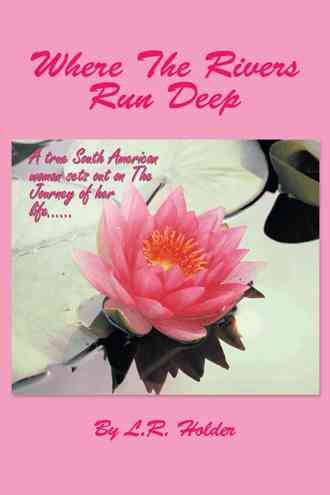 Where the Rivers Run Deep By Holder, L. R. 9781481789042 (Book)
