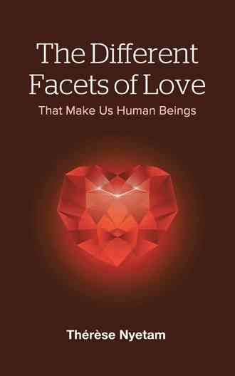 The Different Facets of Love By Therese Nyetam 9781481789073