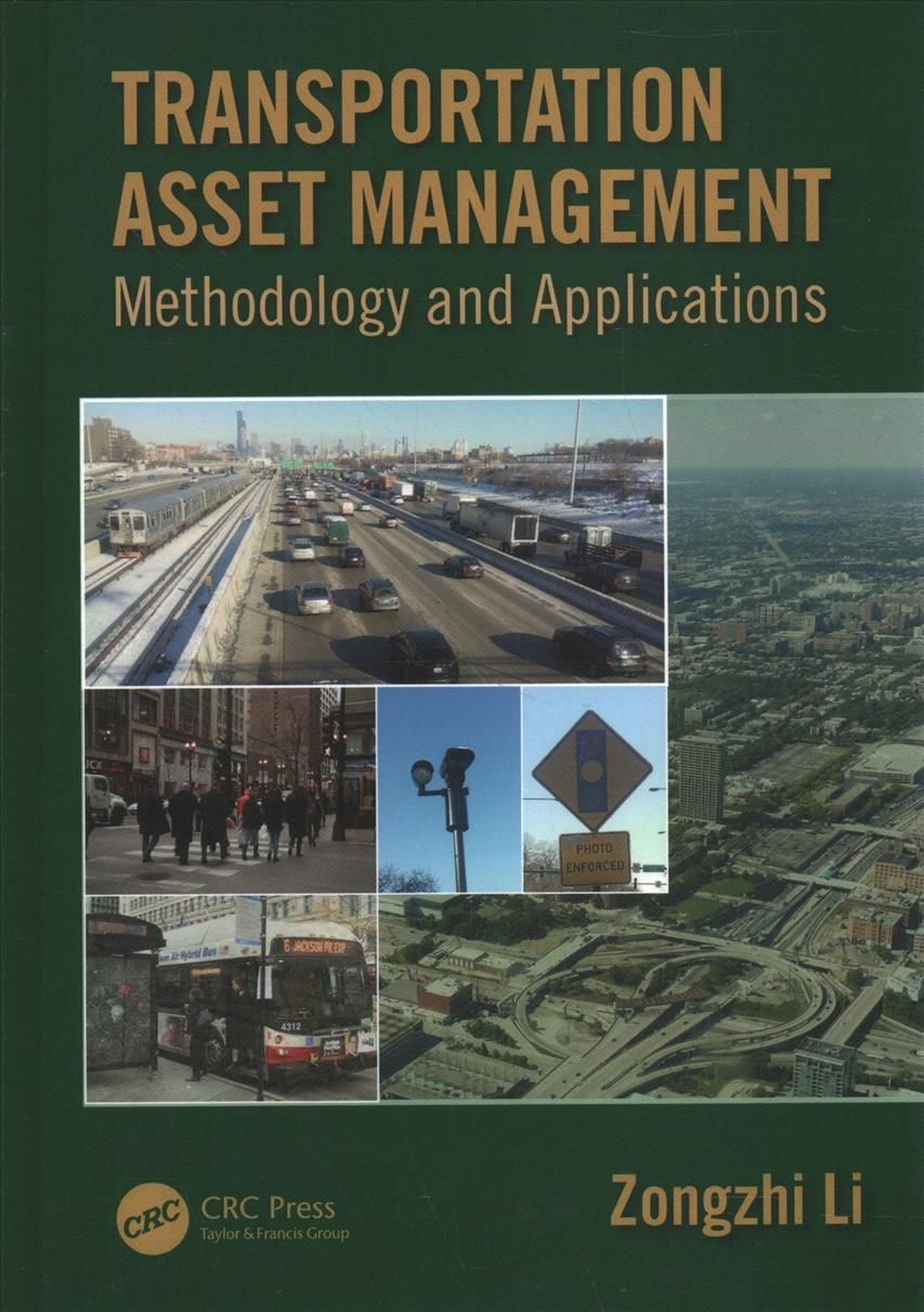 Transportation Asset Management By Zongzhi Li 9781482210521 (Hardback)