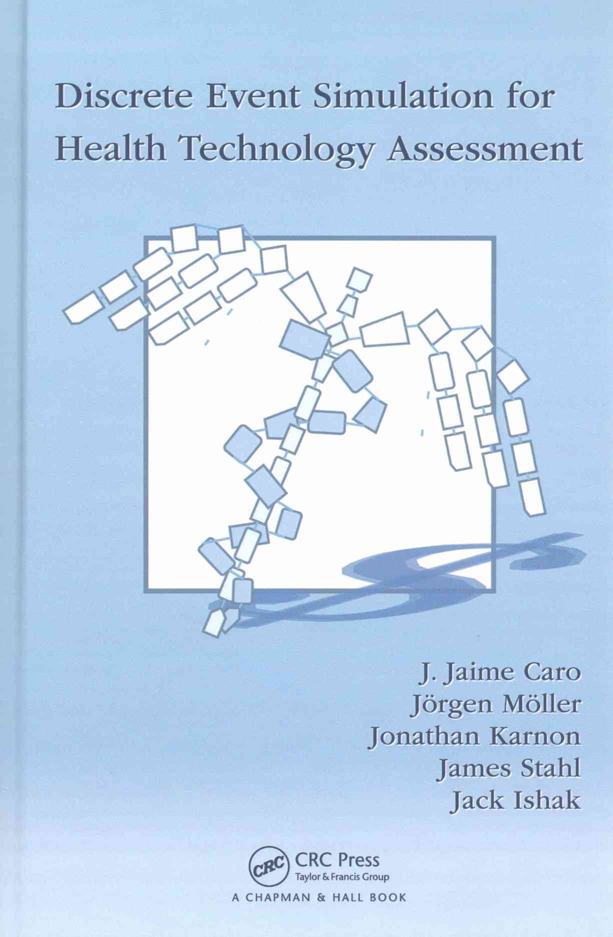 Discrete Event Simulation for Health Technology Assessment (Hardback)