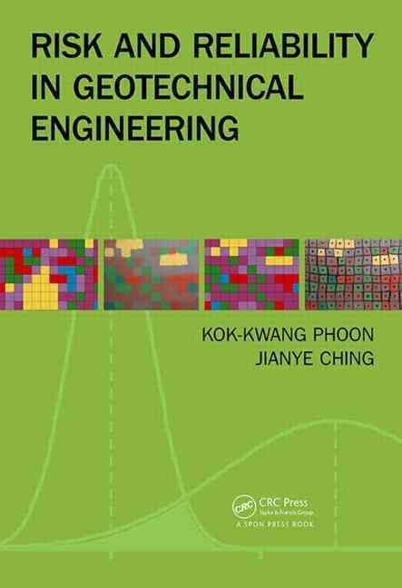 Risk and Reliability in Geotechnical Engineering 9781482227215