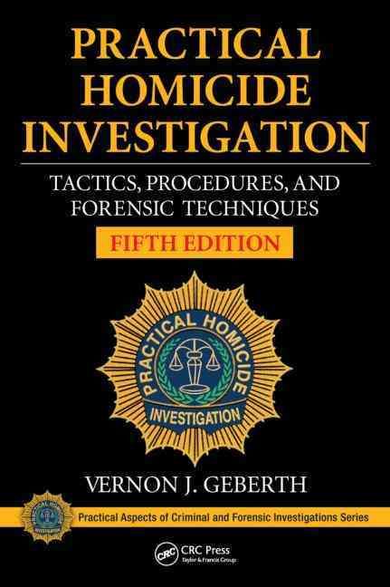 Practical Homicide Investigation By Vernon J. Geberth 9781482235074