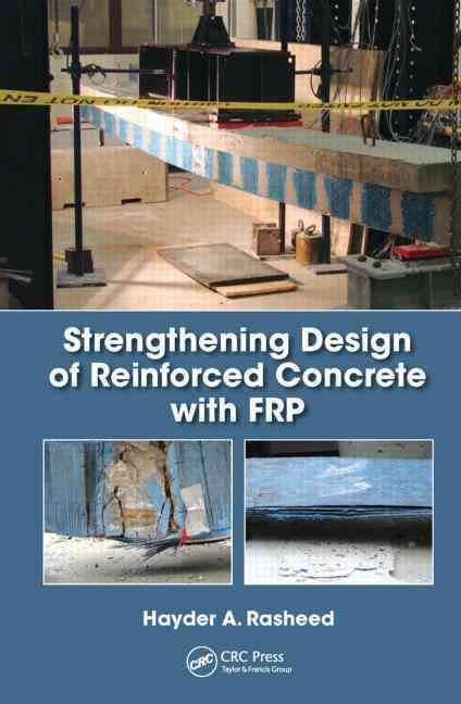 Strengthening Design of Reinforced Concrete with FRP 9781482235586