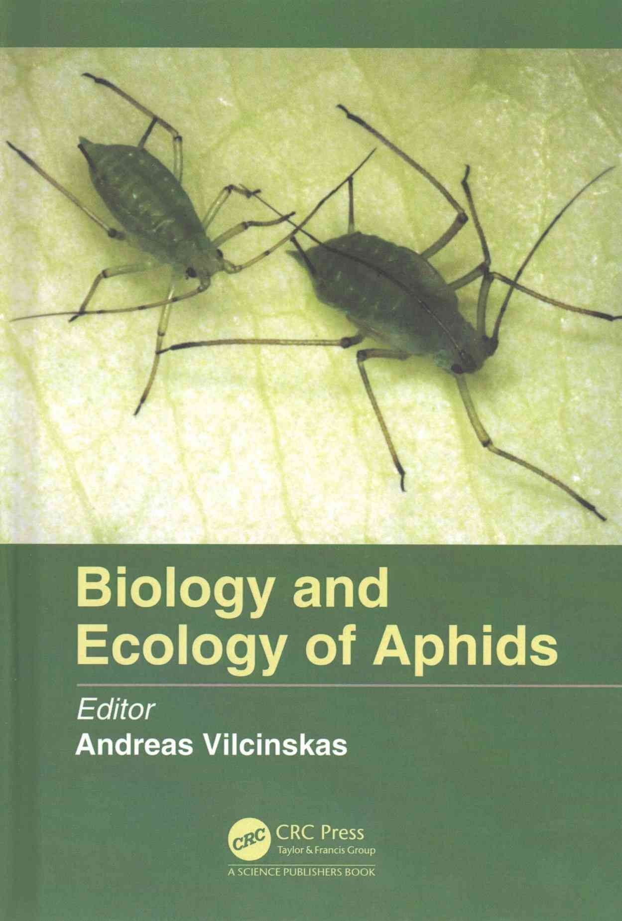 Biology and Ecology of Aphids By Andreas Vilcinskas (editor)