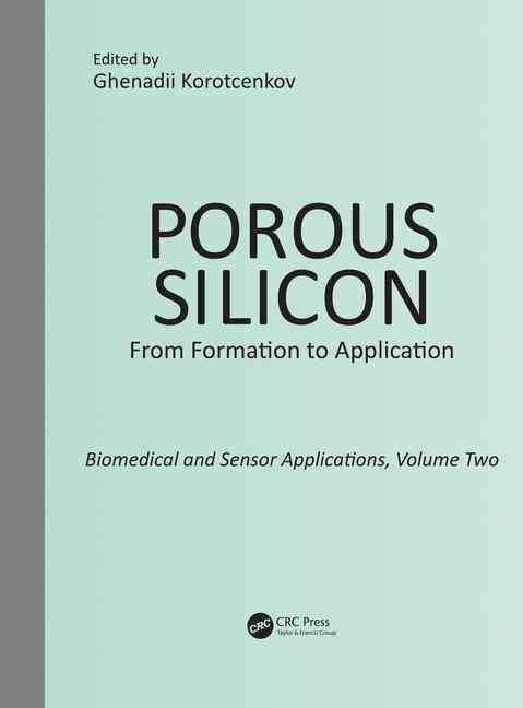 Porous Silicon Volume Two By Ghenadii Korotcentkov (editor) (Hardback)