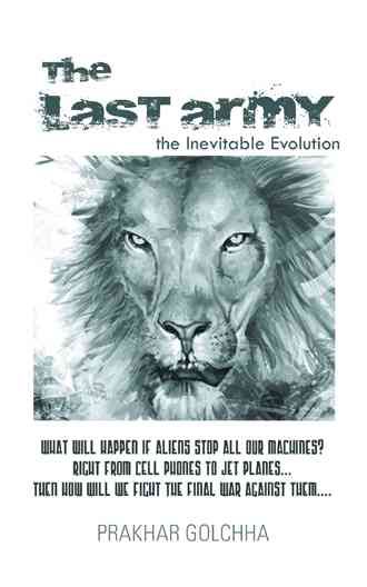 The Last Army By Prakhar Golchha 9781482801088 (Paperback)