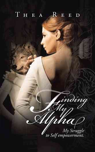 Finding My Alpha By Thea Reed 9781482807066 (Paperback)