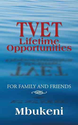 TVET Lifetime Opportunities By Mbukeni 9781482808148 (Paperback)
