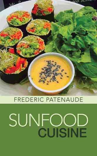Sunfood Cuisine By Frederic Patenaude 9781482813579 (Paperback)