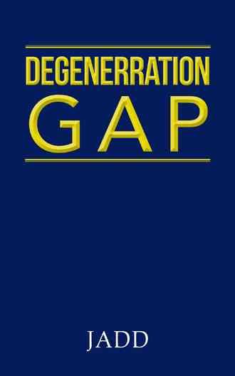 Degenerration Gap By Jadd 9781482814439 (Hardback)