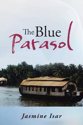 The Blue Parasol By Jasmine Isar 9781482820713 (Paperback)