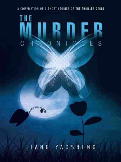 The Murder Chronicles By Liang Yaosheng 9781482824179 (Paperback)
