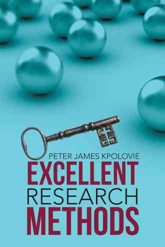 Excellent Research Methods By Peter James Kpolovie 9781482824971