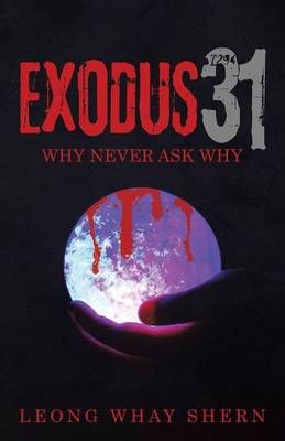 Exodus 31 By Leong Whay Shern 9781482831290 (Paperback)