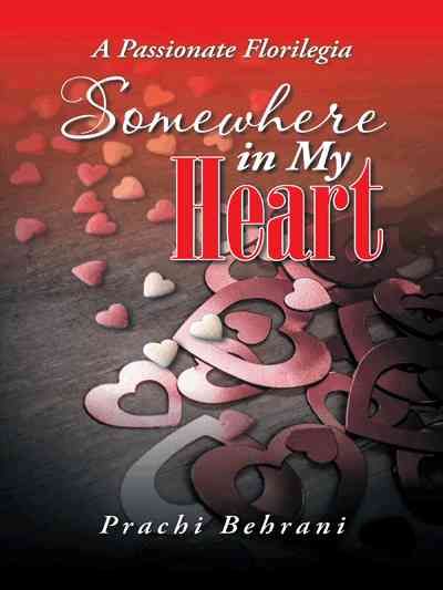 Somewhere in My Heart By Prachi Behrani 9781482834802 (Hardback)
