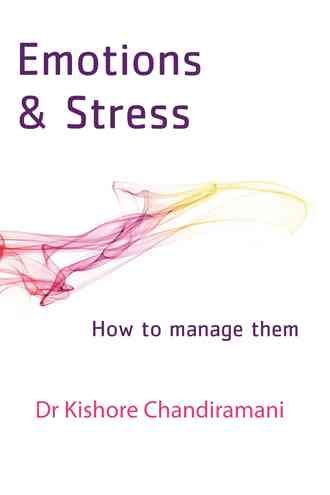 Emotions and Stress By Dr Kishore Chandiramani 9781482836462