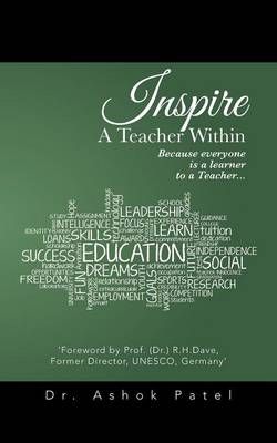 Inspire A Teacher Within By Dr Ashok Patel 9781482844153 (Paperback)