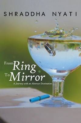 From Ring to Mirror By Shraddha Nyati 9781482849240 (Paperback)
