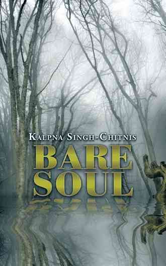 Bare Soul By Kalpna Singh-Chitnis 9781482850550 (Paperback)