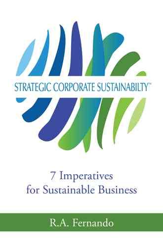 Strategic Corporate Sustainability By R a Fernando 9781482854039