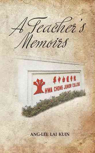 A Teacher's Memoirs By Ang-Lee Lai Kuin 9781482855098 (Paperback)