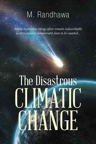The Disastrous Climatic Change By M Randhawa 9781482869583 (Paperback)