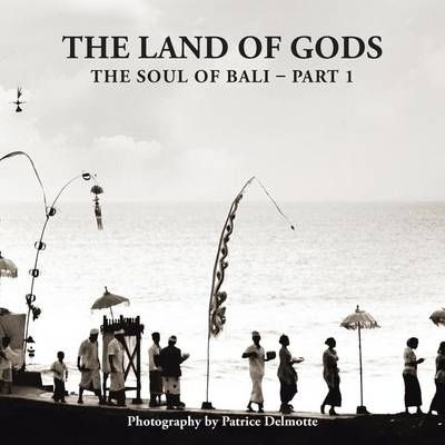 The Land of Gods By Patrice Delmotte 9781482880793 (Paperback)