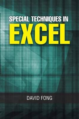 Special Techniques in Excel By David Fong 9781482881820 (Paperback)