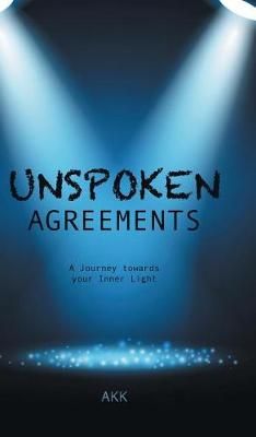 Unspoken Agreements By Akk 9781482887686 (Hardback)