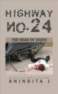 Highway No. 24 By Anindita J 9781482887846 (Hardback)
