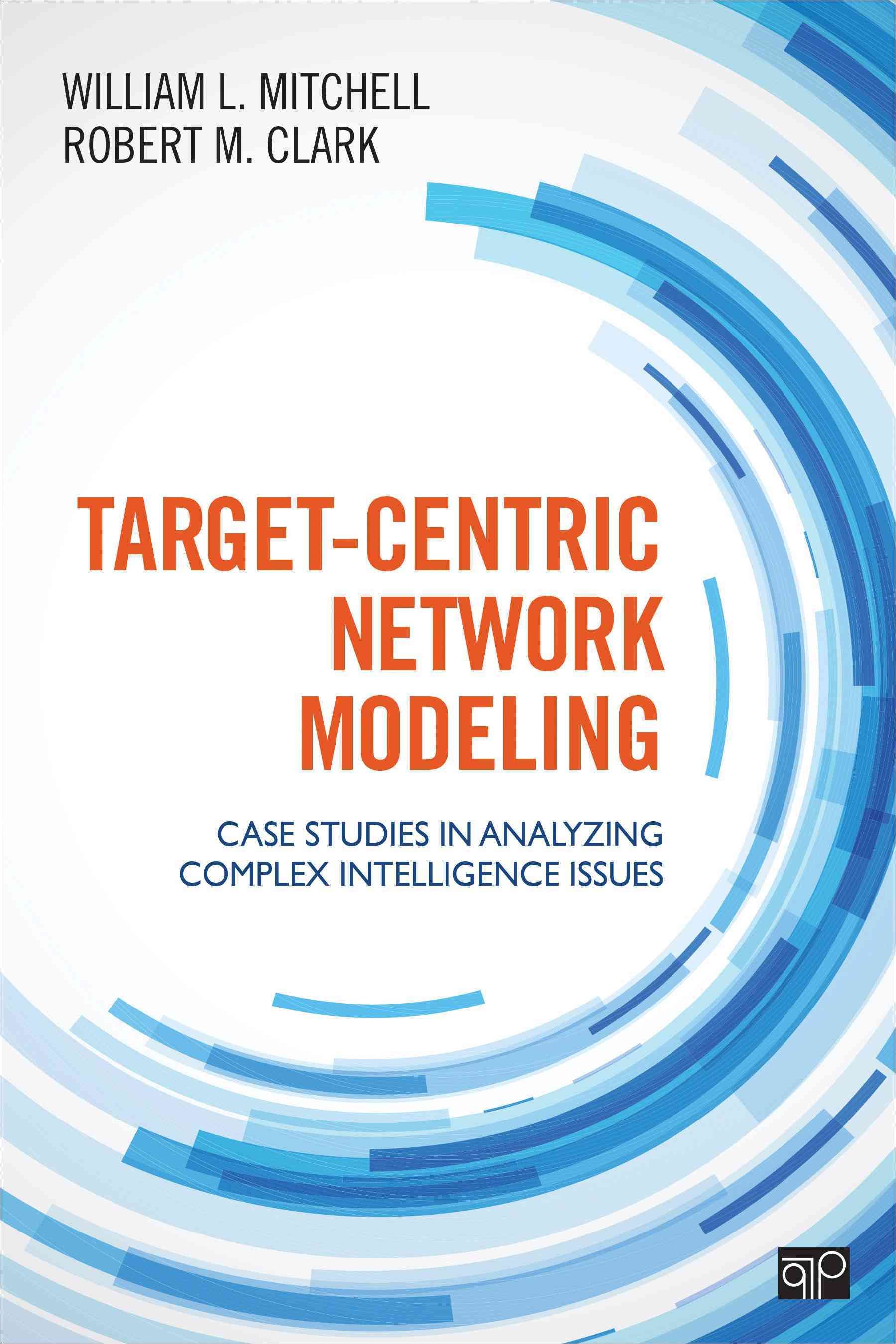 Target-Centric Network Modeling By Robert M. Clark, William Mitchell