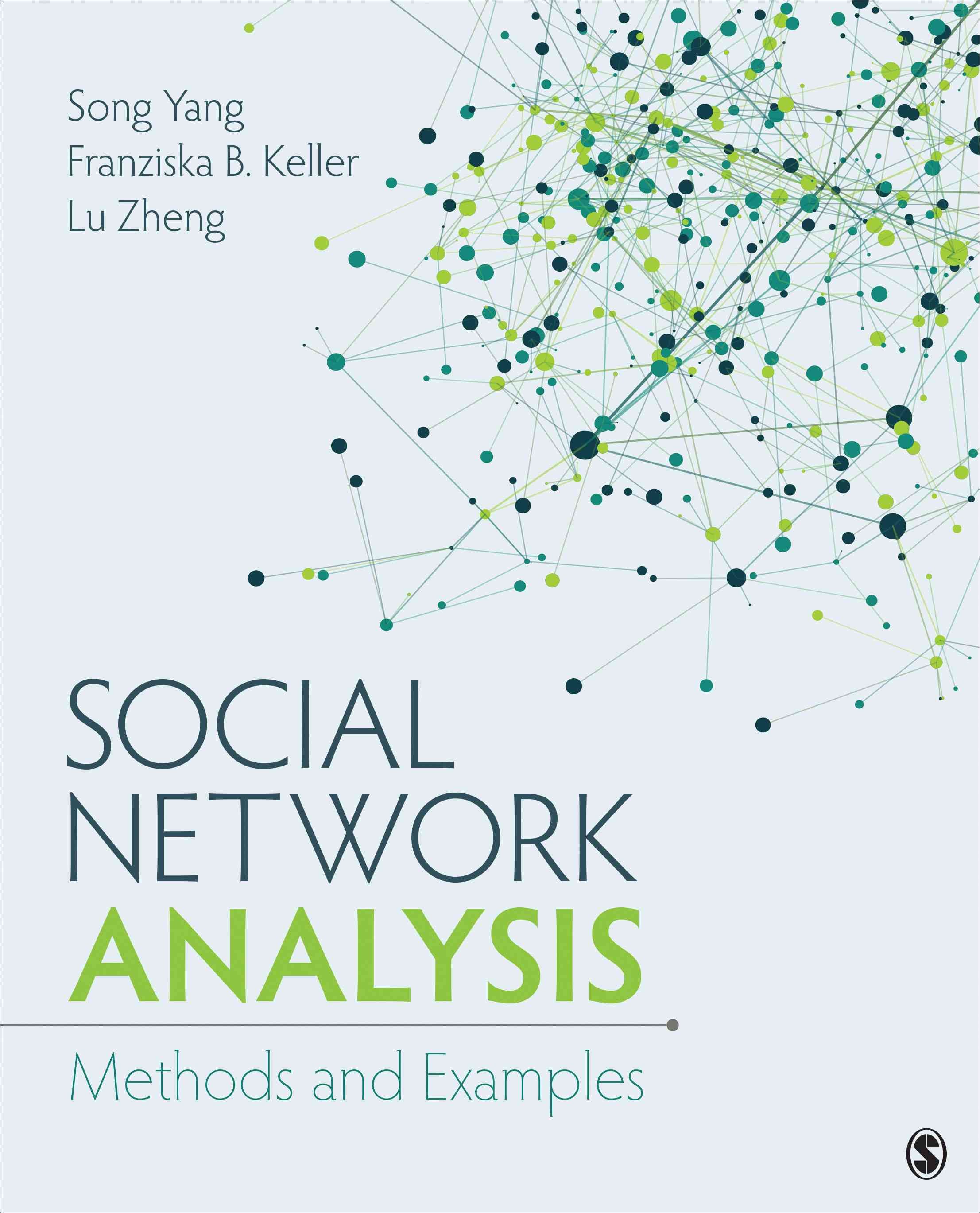 Social Network Analysis By Song Yang, Franziska Keller, Lu Zheng