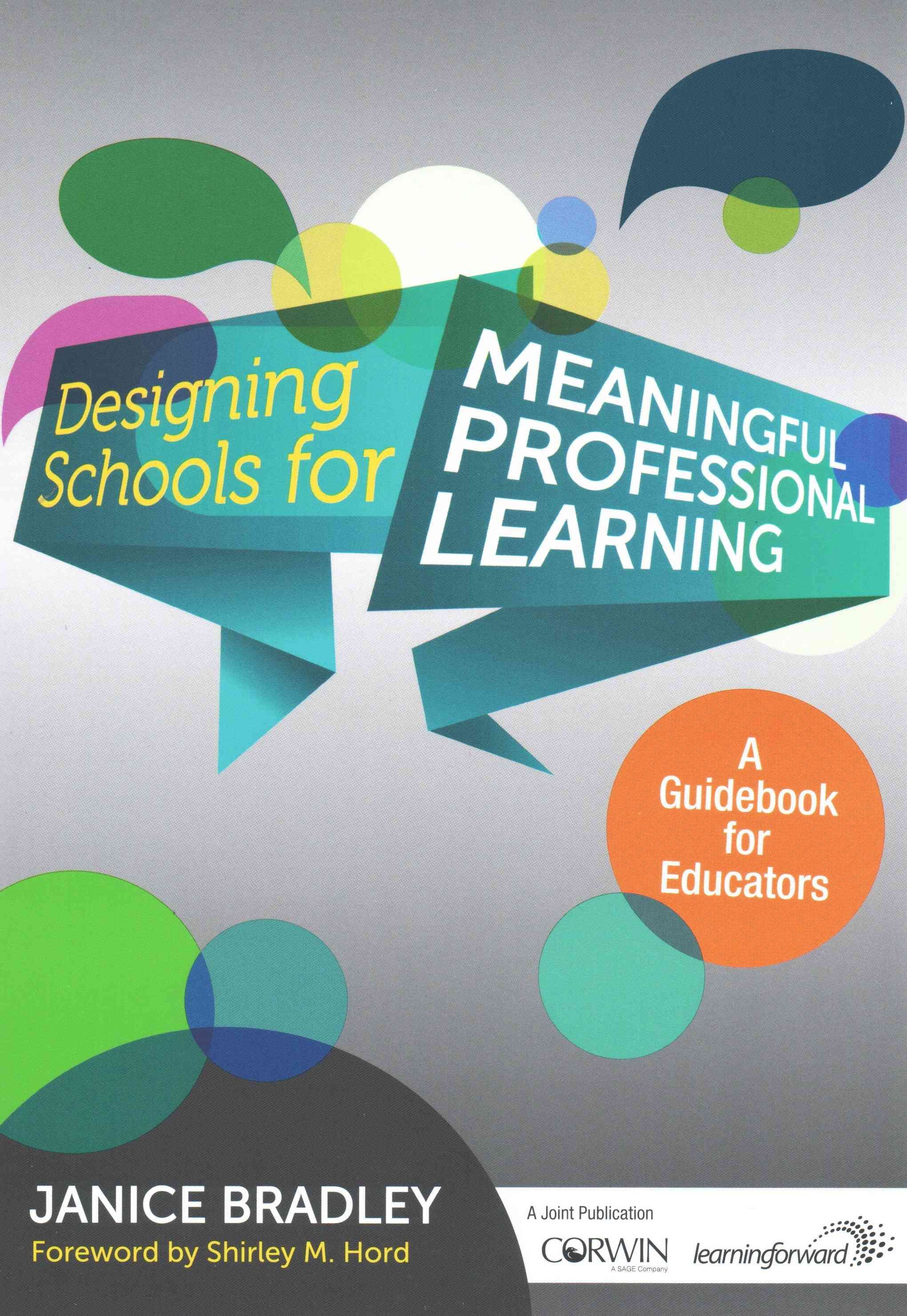 Designing Schools for Meaningful Professional Learning 9781483339221