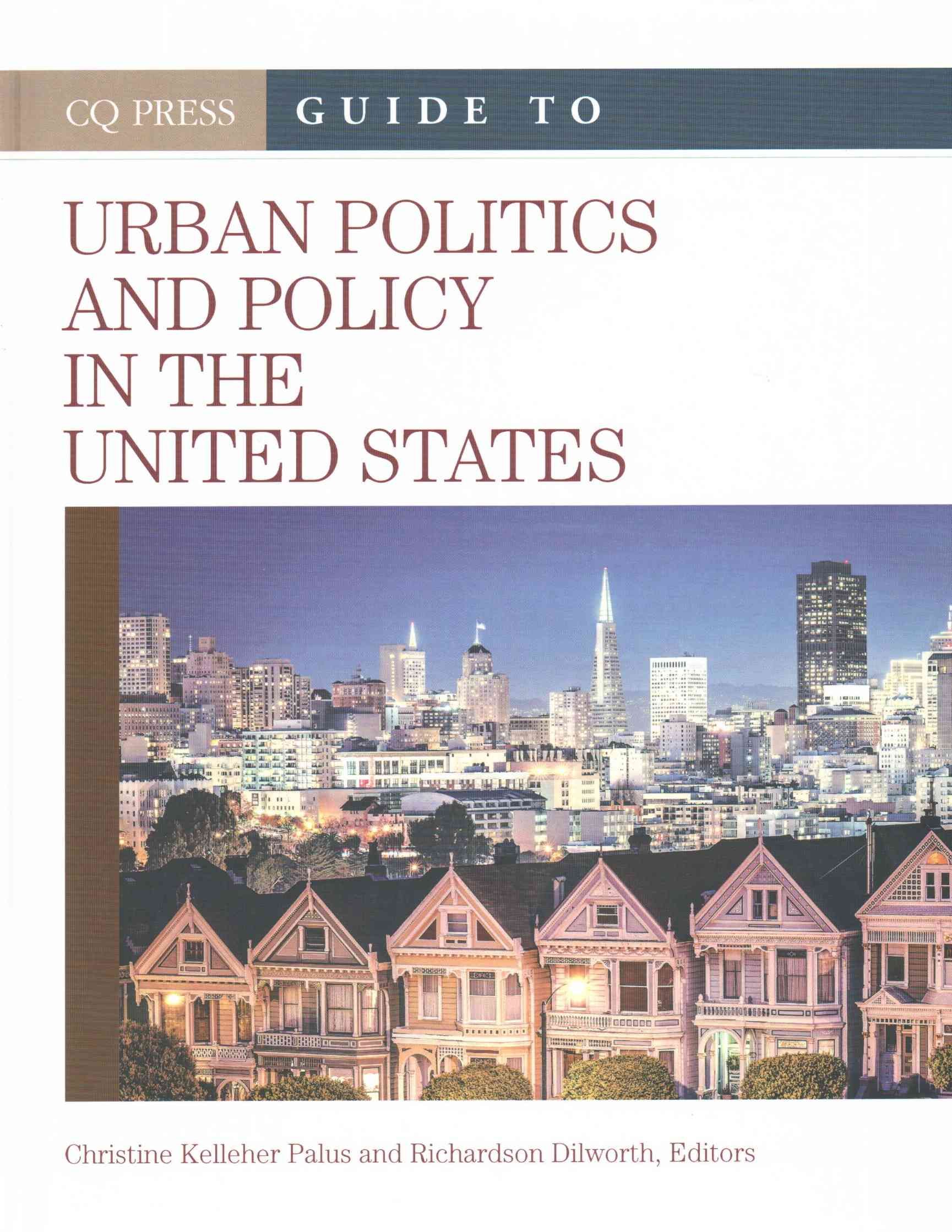 CQ Press Guide to Urban Politics and Policy in the United States