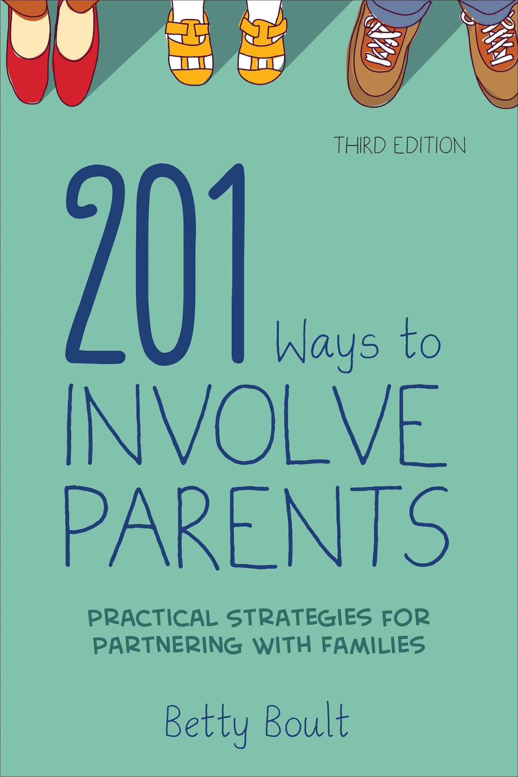 201 Ways to Involve Parents By Betty Boult (editor) 9781483369464
